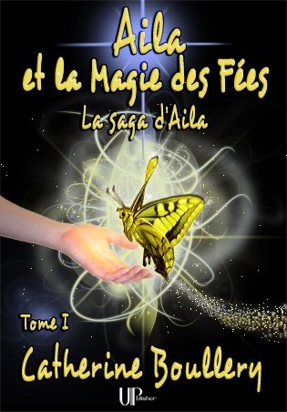 Tome 1 - Aila et la Magie des Fées - les avis des lecteurs de fantasy
