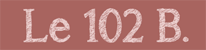 Le 102 B. (blog)